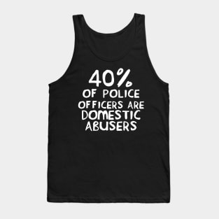 40 Percent of Police Officers Are Domestic Abusers - ACAB, 1312, Socialist Tank Top